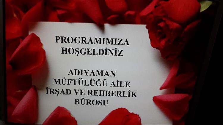 Adiyaman Il Muftulugu Aile Irsat Ve Rehberlik Burosu Ndan Dunya Kadinlar Gunu Programi