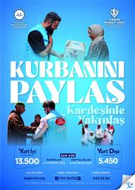 KURBANINI PAYLAŞ KARDEŞİNLE YAKINLAŞ