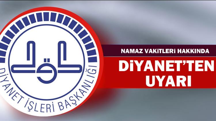 Diyanet Ten Namaz Vakitleri Hakkinda Uyari