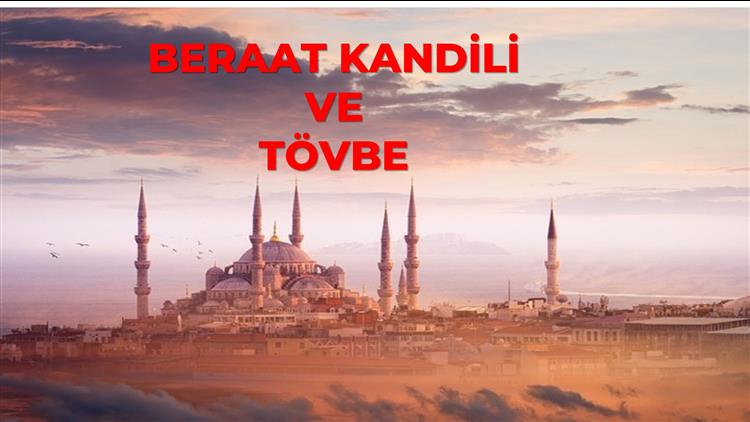 Beraat Kandili ve Tövbe (Makale)