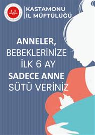 ANNELER; BEBEKLERİNİZE İLK 6 AY SADECE ANNE SÜTÜ VERİNİZ’