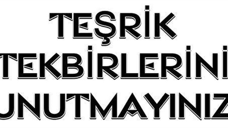 Tesrik Tekbirlerini Unutmayalim